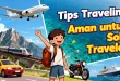 Tips Traveling Aman untuk Solo Traveler